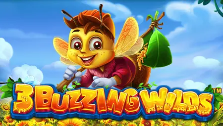 3 Buzzing Wilds