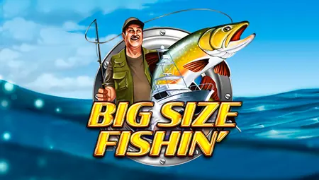 Big Size Fishin