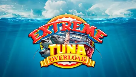Extreme Tuna Overload